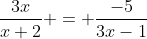 \frac{3x}{x+2} = \frac{-5}{3x-1}