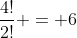 \frac{4!}{2!} = 6