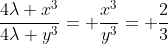 \frac{4\lambda x^3}{4\lambda y^3}= \frac{x^3}{y^3}= \frac{2}{3}