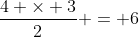 \frac{4 \times 3}{2} = 6