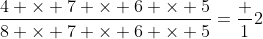 \frac{4 \times 7 \times 6 \times 5}{8 \times 7 \times 6 \times 5}=\frac 12