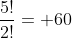\frac{5!}{2!}= 60