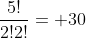 \frac{5!}{2!2!}= 30