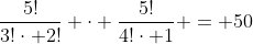 \frac{5!}{3!\cdot 2!} \cdot \frac{5!}{4!\cdot 1} = 50