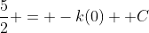 \frac{5}{2} = -k(0) +C