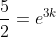 \frac{5}{2}=e^{3k}