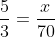 \frac{5}{3}=\frac{x}{70}