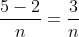 \frac{5-2}{n}=\frac{3}{n}