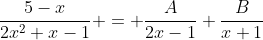 \frac{5-x}{2x^2+x-1} = \frac{A}{2x-1}+\frac{B}{x+1}