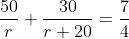 \frac{50}{r}+\frac{30}{r+20}=\frac{7}{4}