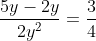 \frac{5y-2y}{2y^2}=\frac{3}{4}