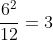 \frac{6^2}{12}=3