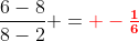 \frac{6-8}{8-2} =\bold{\color{red} -\tfrac{1}{6}}