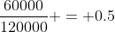 \frac{60000}{120000} = 0.5