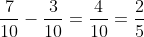 \frac{7}{10}-\frac{3}{10}=\frac{4}{10}=\frac{2}{5}