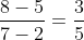 \frac{8-5}{7-2}=\frac{3}{5}