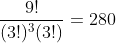 \frac{9!}{(3!)^3(3!)}=280