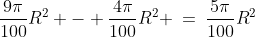 \frac{9\pi}{100}R^2 - \frac{4\pi}{100}R^2 \:=\:\frac{5\pi}{100}R^2