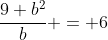 \frac{9+b^2}{b} = 6