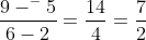 \frac{9-^-5}{6-2}=\frac{14}{4}=\frac{7}{2}