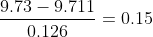 \frac{9.73-9.711}{0.126}=0.15