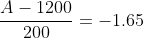 \frac{A-1200}{200}=-1.65