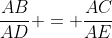 \frac{AB}{AD} = \frac{AC}{AE}