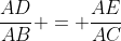 \frac{AD}{AB} = \frac{AE}{AC}