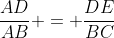 \frac{AD}{AB} = \frac{DE}{BC}