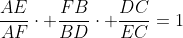 \frac{AE}{AF}\cdot \frac{FB}{BD}\cdot \frac{DC}{EC}=1