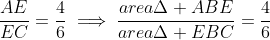 \frac{AE}{EC}=\frac{4}{6}\implies\frac{area\Delta ABE}{area\Delta EBC}=\frac{4}{6}