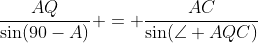 \frac{AQ}{\sin(90-A)} = \frac{AC}{\sin(\angle AQC)}