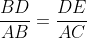 \frac{BD}{AB}=\frac{DE}{AC}
