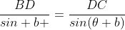 \frac{BD}{sin b }=\frac{DC}{sin(\theta+b)}