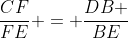 \frac{CF}{FE} = \frac{DB }{BE}