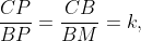 \frac{CP}{BP}=\frac{CB}{BM}=k,