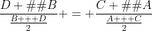 \frac{D � B}{\frac{B + D}{2}} = \frac{C � A}{\frac{A + C}{2}}