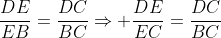 \frac{DE}{EB}=\frac{DC}{BC}\Rightarrow \frac{DE}{EC}=\frac{DC}{BC}