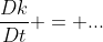 \frac{Dk}{Dt} = ...