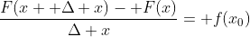\frac{F(x+ \Delta x)- F(x)}{\Delta x}= f(x_0)