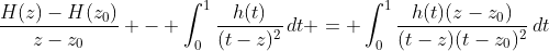 \frac{H(z)-H(z_0)}{z-z_0} - \int_0^1\frac{h(t)}{(t-z)^2}\,dt = \int_0^1\frac{h(t)(z-z_0)}{(t-z)(t-z_0)^2}\,dt