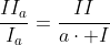 \frac{II_a}{I_a}=\frac{II}{a\cdot I}