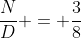 \frac{N}{D} = \frac{3}{8}