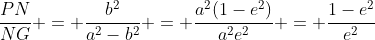 \frac{PN}{NG} = \frac{b^2}{a^2-b^2} = \frac{a^2(1-e^2)}{a^2e^2} = \frac{1-e^2}{e^2}