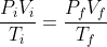 \frac{P_iV_i}{T_i}=\frac{P_fV_f}{T_f}