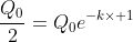 \frac{Q_0}{2}=Q_0e^{-k\times 1}