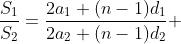 \frac{S_1}{S_2}=\frac{2a_1+(n-1)d_1}{2a_2+(n-1)d_2} 