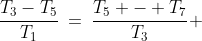 \frac{T_3-T_5}{T_1}\:=\:\frac{T_5 - T_7}{T_3} 