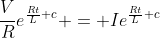 \frac{V}{R}e^{\frac{Rt}{L}+c} = Ie^{\frac{Rt}{L}+c}