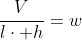 \frac{V}{l\cdot h}=w